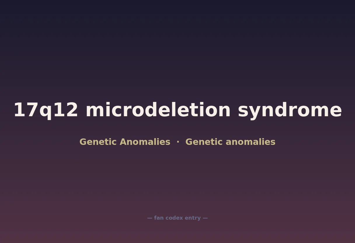 17q12 microdeletion syndrome