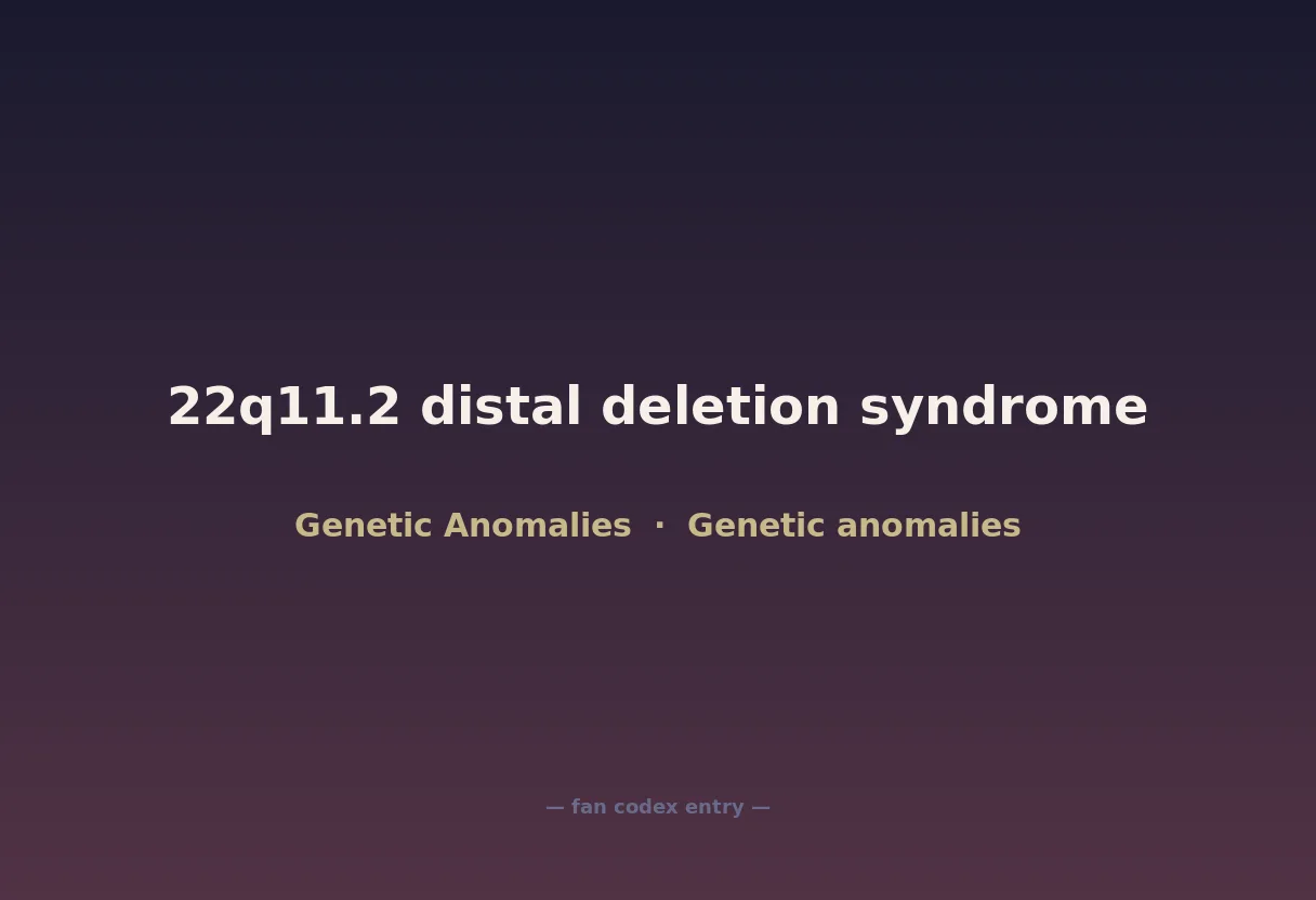 22q11.2 distal deletion syndrome